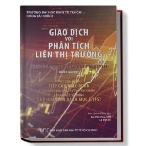 Sách Giao Dịch Với Phân Tích Liên Thị Trường - John Murphy