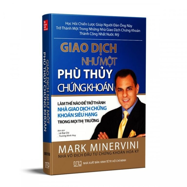 Giao Dịch Như Một Phù Thuỷ Chứng Khoán - Mark Minervini
