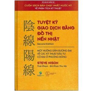 Sách Tuyệt kỹ Giao dịch bằng đồ thị nến Nhật – Japanese Candlestick Charting Techniques