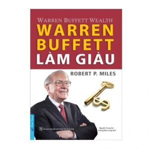 Warren Buffett Làm Giàu